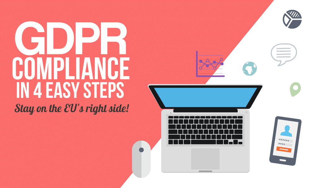 4 Easy Ways To Make Your Business GDPR Compliant