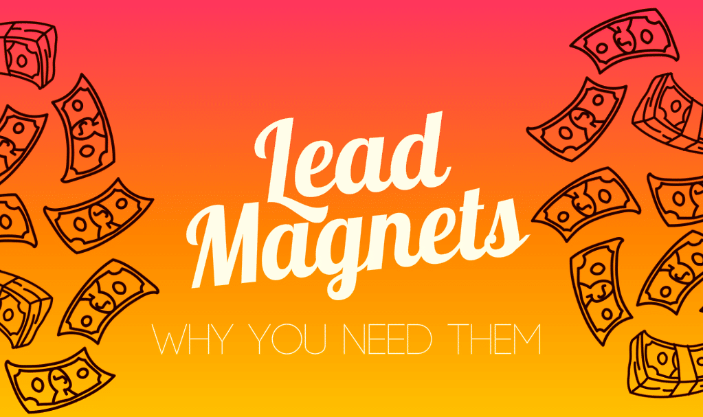 How to Make Awesome Lead Magnets That Convert